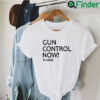Uvalde Shirt Gun Control Now Texas Tee Shirt