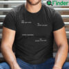 You Bite Your Nails He Clicks His Pen Smoke Cigarettes Shirt