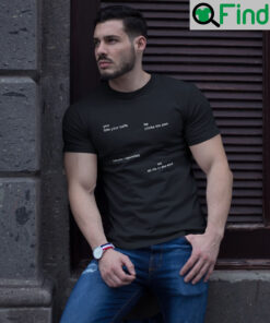 You Bite Your Nails He Clicks His Pen Smoke Cigarettes T Shirt