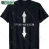 Arrow Naughty Dad Joke Funny Gift Two Seaters Shirt