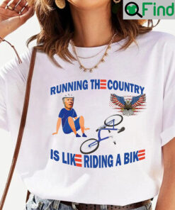 Biden Running The Country Is Like Riding A Bike Shirt