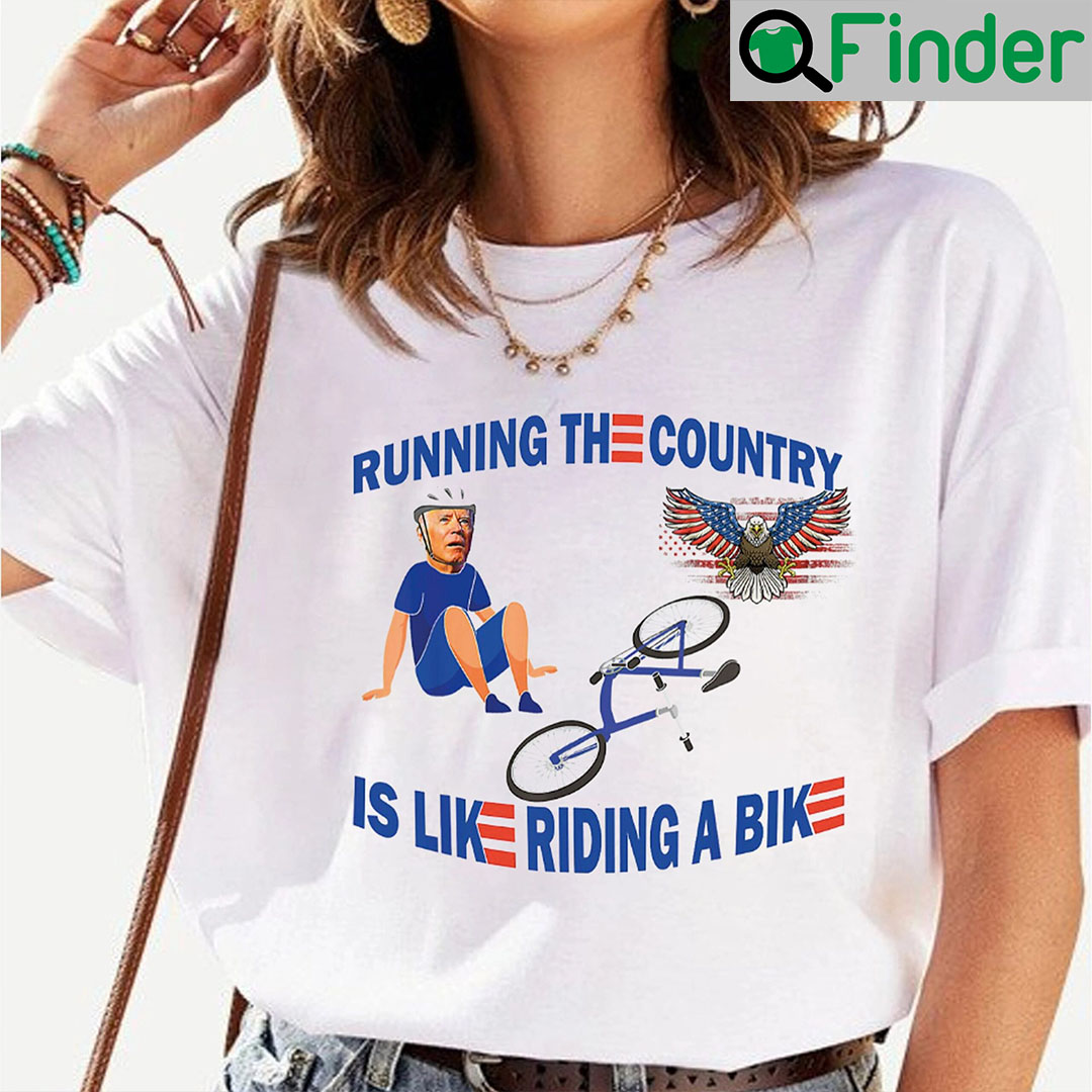 Biden Running The Country Is Like Riding A Bike Shirt Biden Running The Country Is Like Riding A Bike Shirt