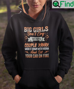Big Girls Dont Cry They Pop A Couple Xanax Hoodie