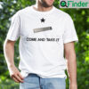 Come And Take It Juul Shirt