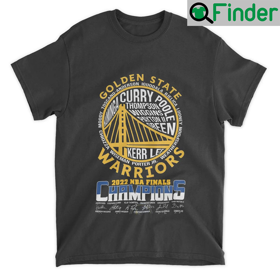 Golden State Warriors Team Names 2022 NBA Finals Champions Signatures Shirt Golden State Warriors Team Names 2022 NBA Finals Champions Signatures Shirt