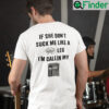 If She Dont Suck Me Like A Crab Leg Im Callin My Old Bay Seasoning T Shirt