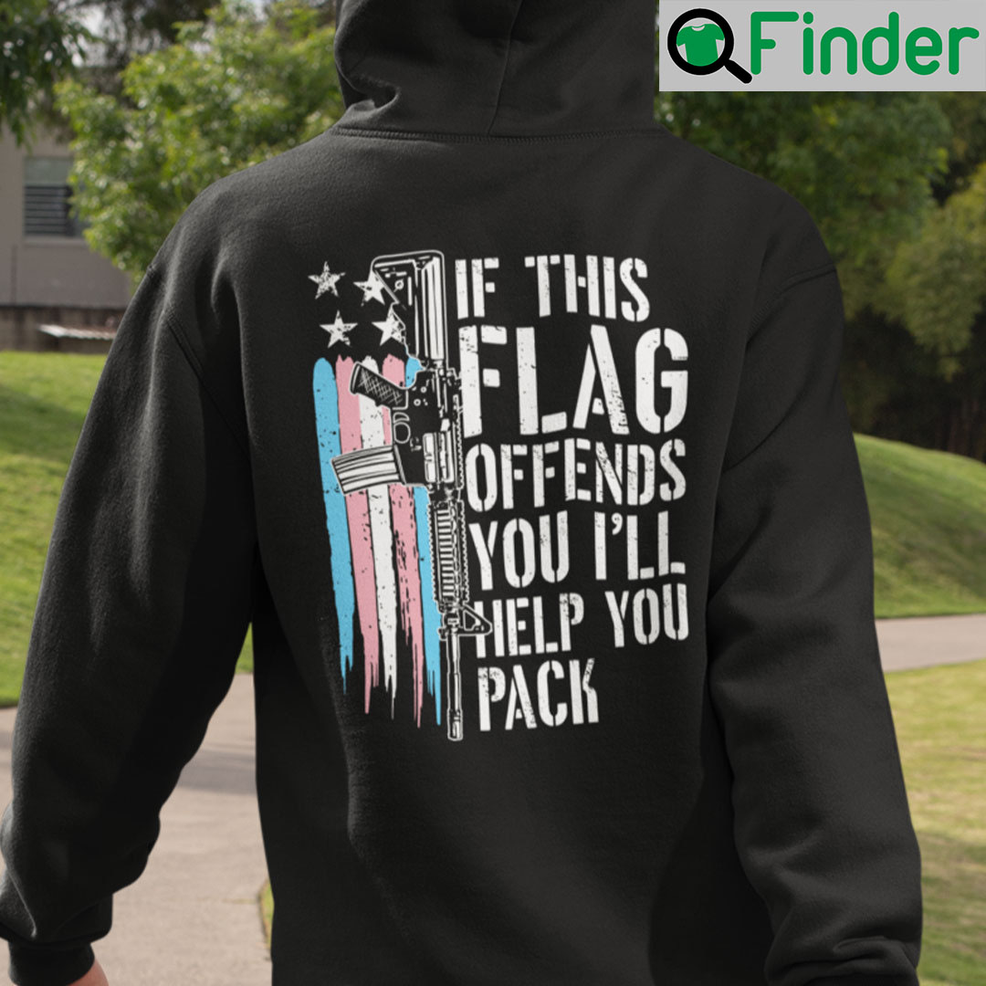 If This Flag Offends You Ill Help You Pack Transgender Flag Hoodie If This Flag Offends You Ill Help You Pack Transgender Flag Hoodie