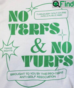 No Terfs No Turfs Pride Month T Shirt