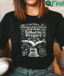 Pterodactyl Ptown Killed By Gregory Shirt