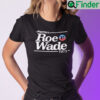RBG Roe V Wade Shirt We The People My Body My Choice