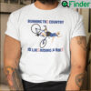 Running The Country Is Like Riding A Bike Shirt Anti Biden