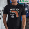 Welcome To The Gunshine State We Dont Dial 911 Shirt
