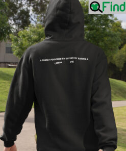 A Family Poisoned By Eating By Eating A Lemon Pie Hoodie