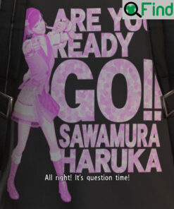 Are You Ready Go Sawamura Haruka Tee