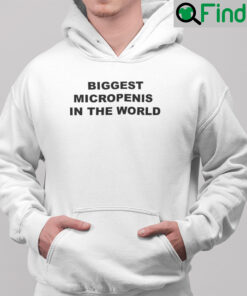 Biggest Micropenis In The World Hoodie