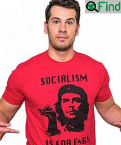 Che Guevara Socialism is for fgs Shirt