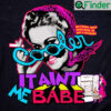 Cooler It Aint Me Babe No I Wont Hold Your Beer Im Not A Fucking Shirt