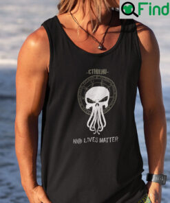 Cthulhu No Lives Matter Tank Top