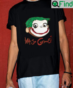 Cute Monkey Why So Curious Shirt