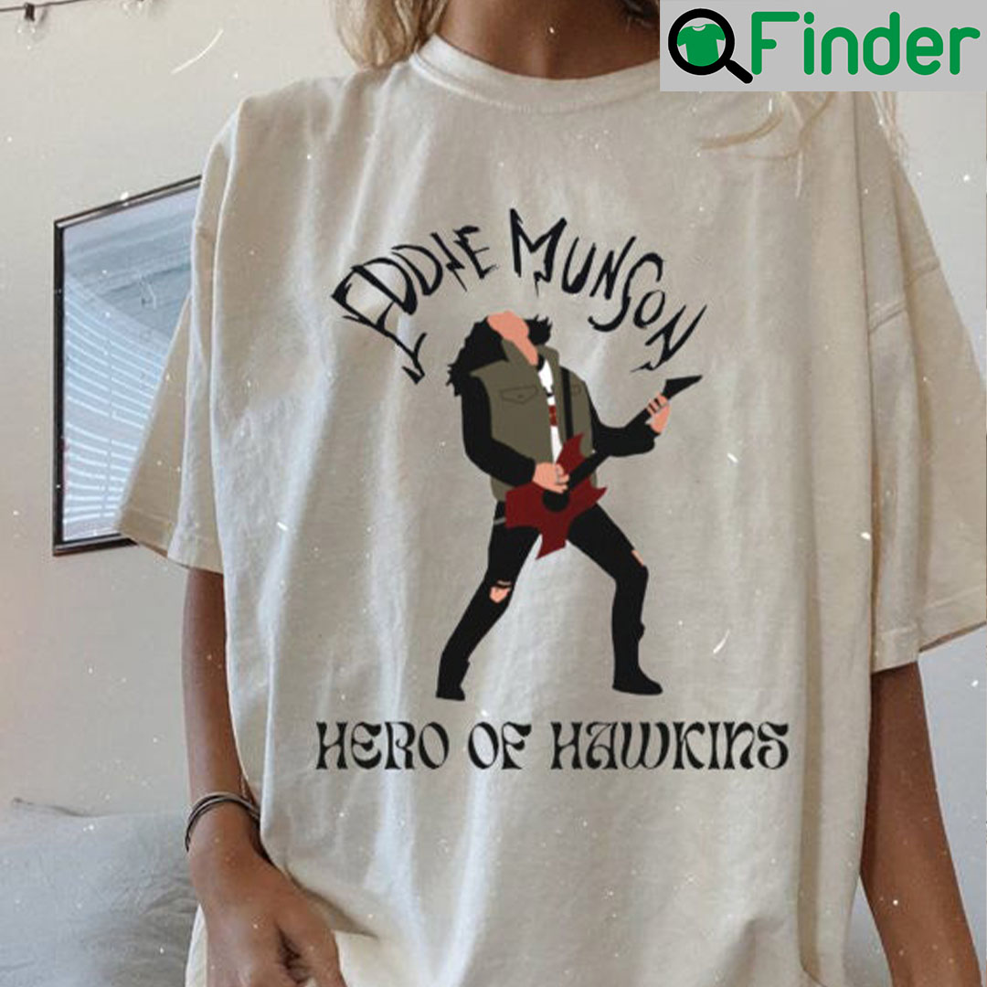 Eddie Munson Hero Of Hawkins Stranger Things 4 Shirts Eddie Munson Hero Of Hawkins Stranger Things 4 Shirts