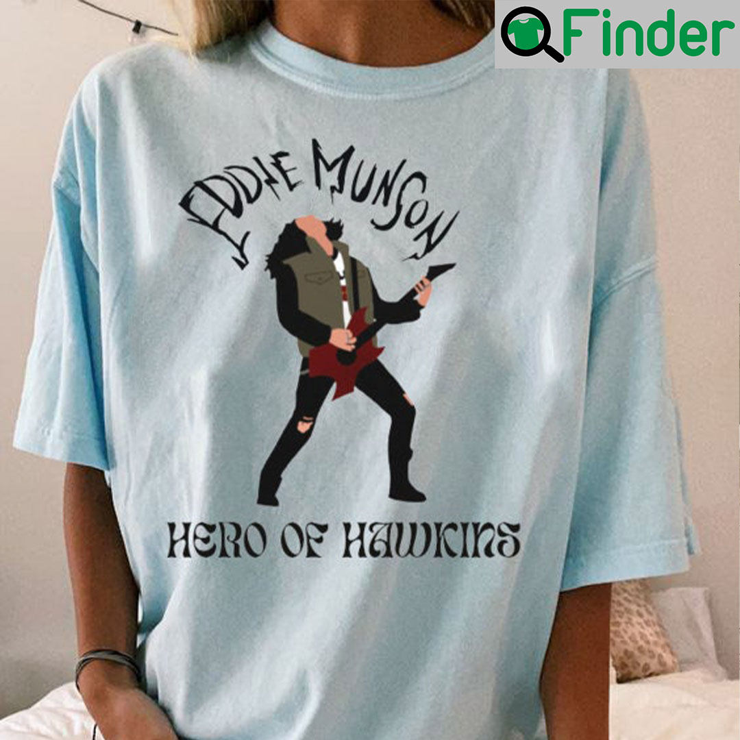 Eddie Munson Hero Of Hawkins Stranger Things 4 T Shirt Eddie Munson Hero Of Hawkins Stranger Things 4 T Shirt