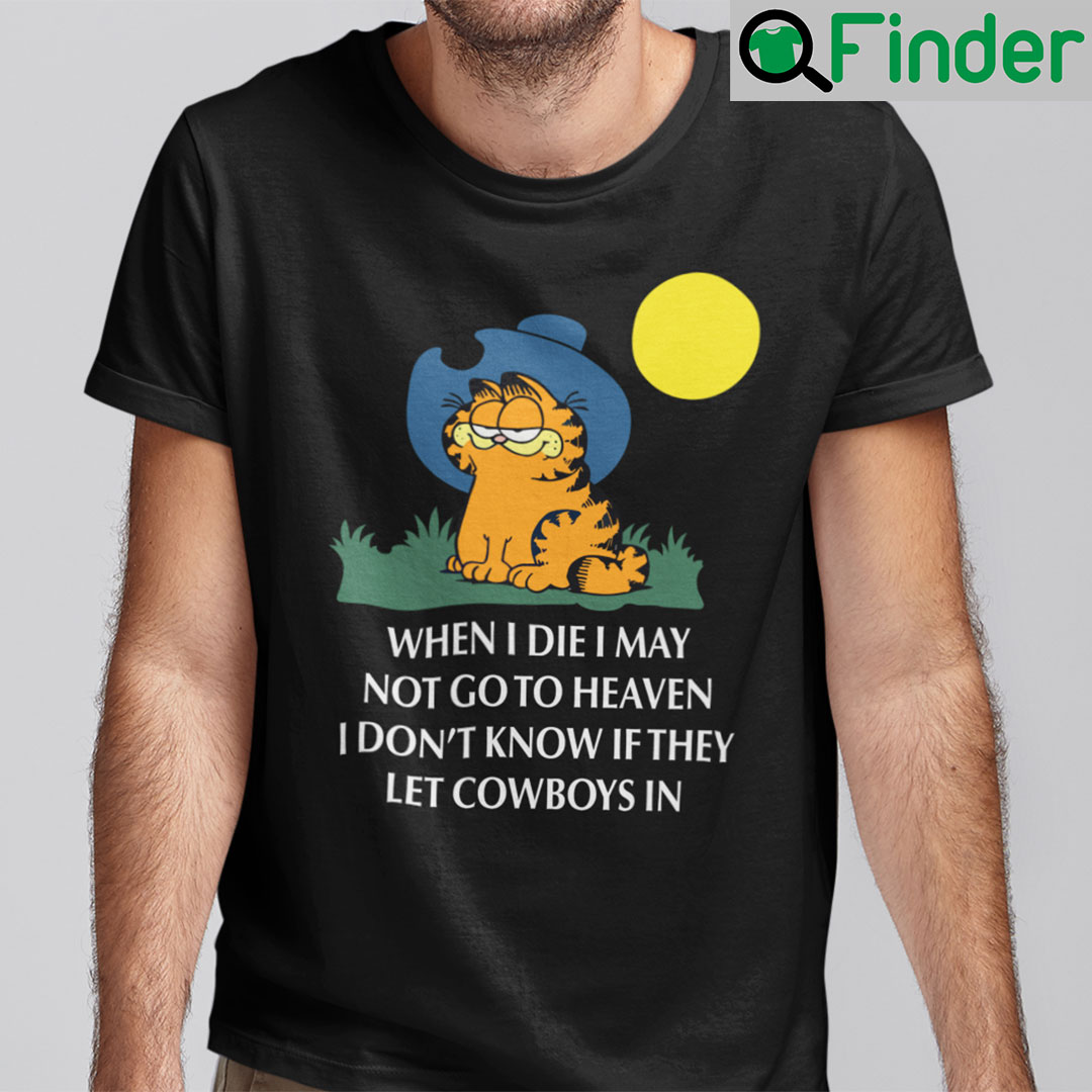 Garfield Cowboy Shirt When I Die I May Not Go To Heaven Garfield Cowboy Shirt When I Die I May Not Go To Heaven