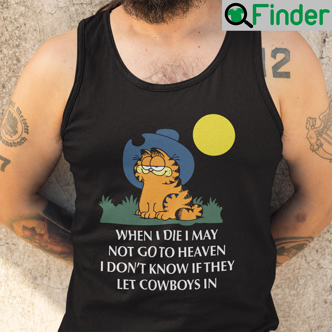 Garfield Cowboy Tank Top When I Die I May Not Go To Heaven Garfield Cowboy Tank Top When I Die I May Not Go To Heaven