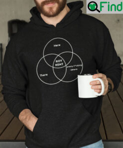Here There Roy Kent Every Fucking Where Hoodie Roy Kent Venn Diagram