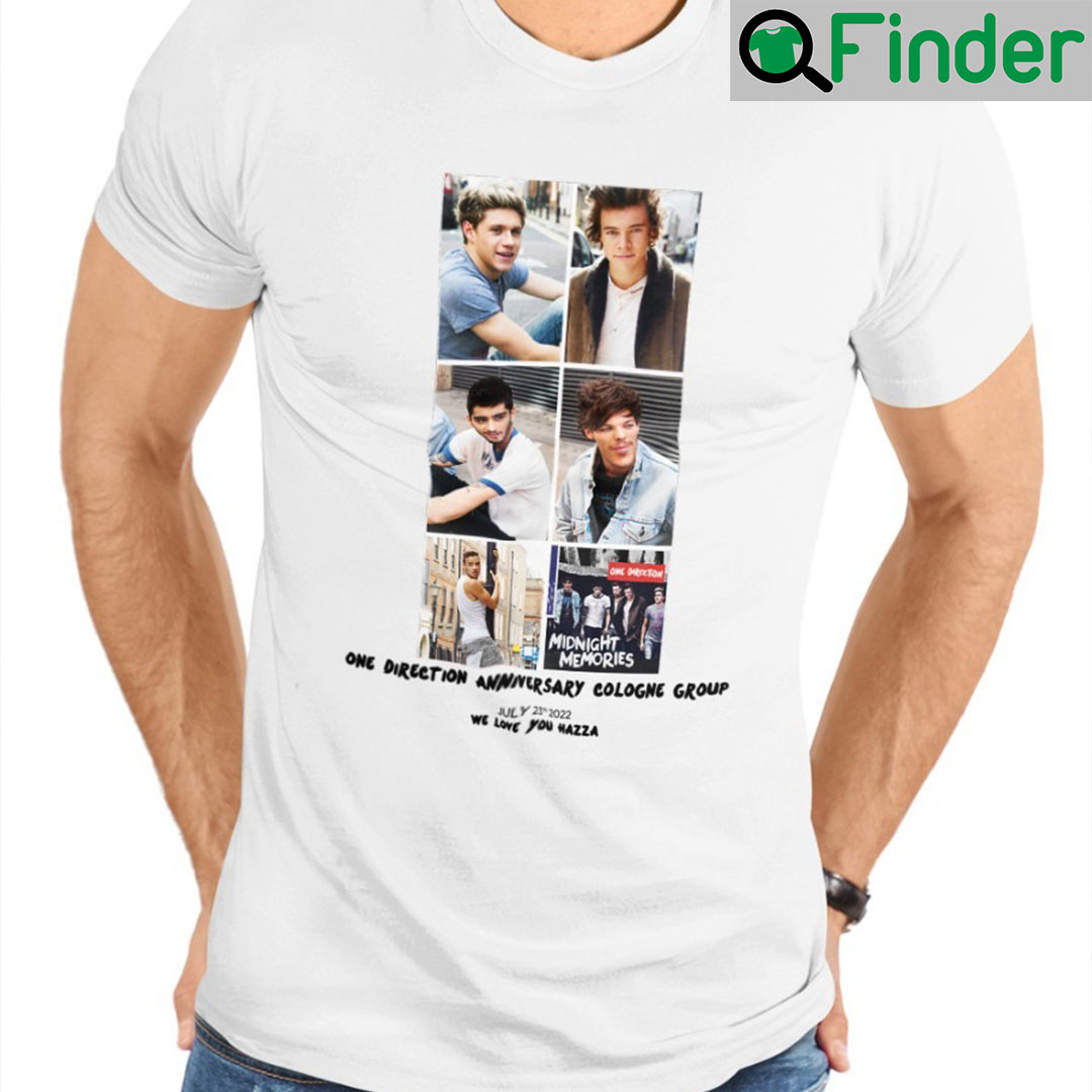One Direction Anniversary Cologne Group We Love You Hazza Unisex T Shirt One Direction Anniversary Cologne Group We Love You Hazza Unisex T Shirt