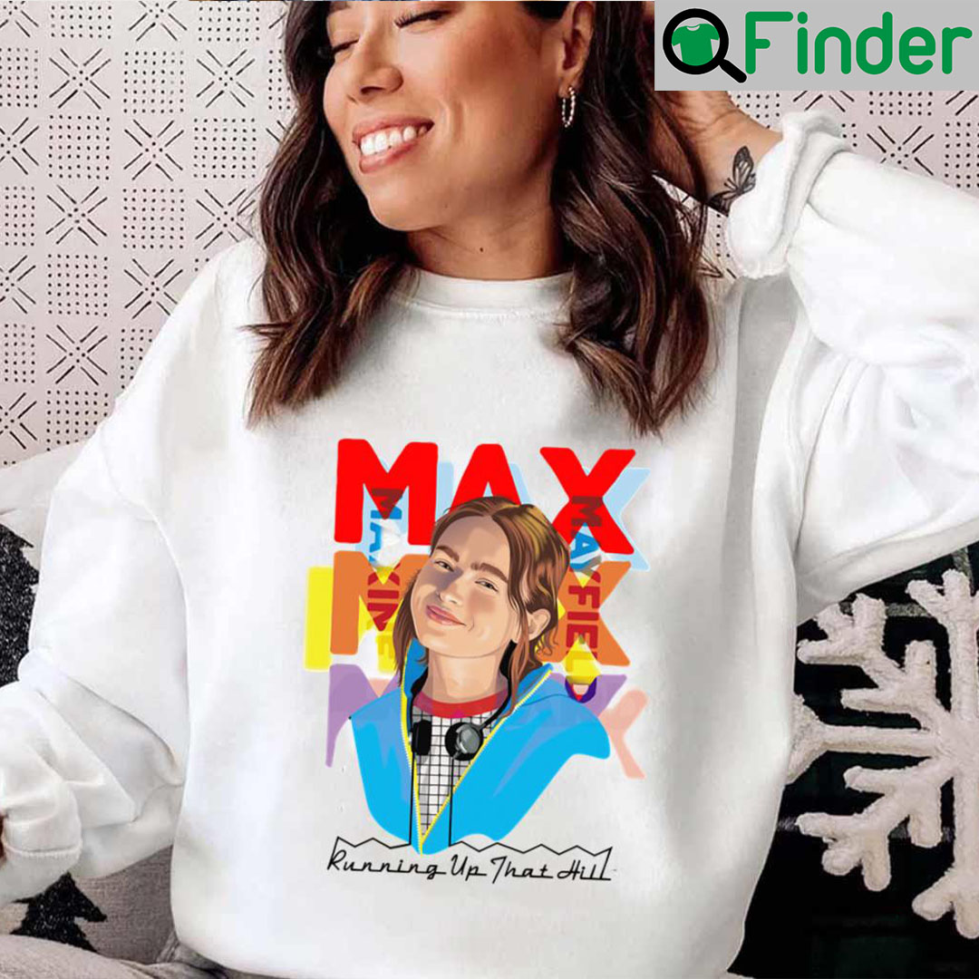 Running Up That Hill Max Mayfield Stranger Things Unisex Shirt Running Up That Hill Max Mayfield Stranger Things Unisex Shirt