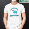 Tummy Ache Survivor Shirt