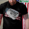 Veteran Shirt I May Not Have A PhD I Do Have A DD 214