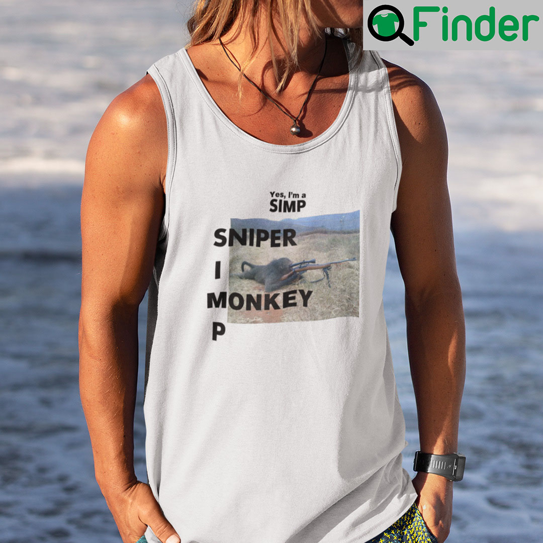 Yes Im A Simp Sniper Monkey Shirt Tank Top Yes Im A Simp Sniper Monkey Shirt Tank Top