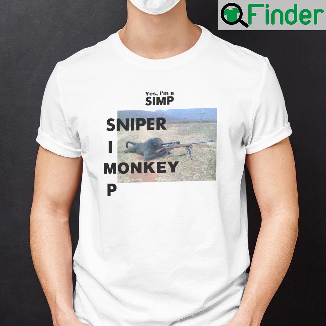 Yes Im A Simp Sniper Monkey Shirt Yes Im A Simp Sniper Monkey Shirt