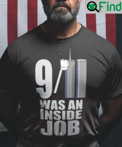911 Was An Inside Job T Shirt Conspiracy World Trade Center