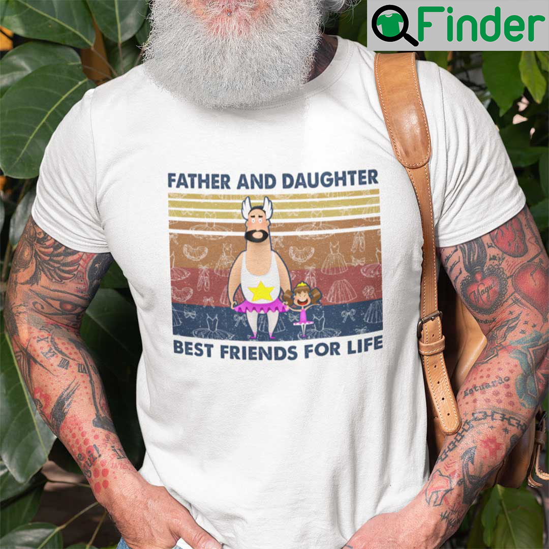 Daddy And Daughter Shirt Best Friend For Life Vintage Ballet Daddy And Daughter Shirt Best Friend For Life Vintage Ballet