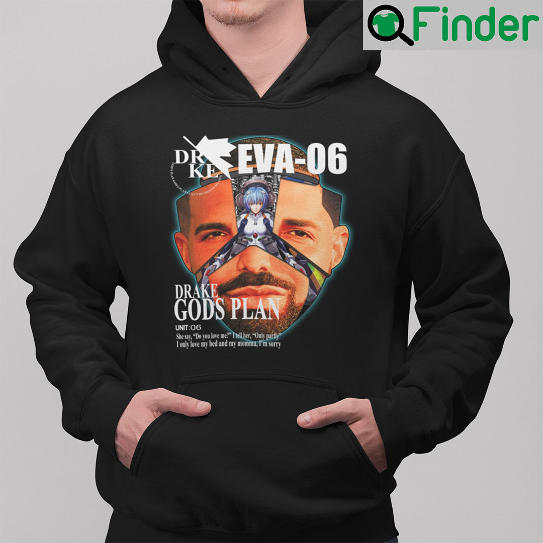 Drake Evangelion Hoodie Shirt Drake Eva 06 Drake Gods Plan Drake Evangelion Hoodie Shirt Drake Eva 06 Drake Gods Plan