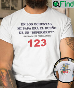 En Los Ochentas Shirt Mi Papa Era Dueno De Un Supermrkt