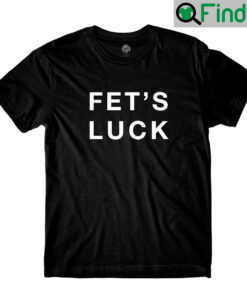 Fets Luck Black Shirt