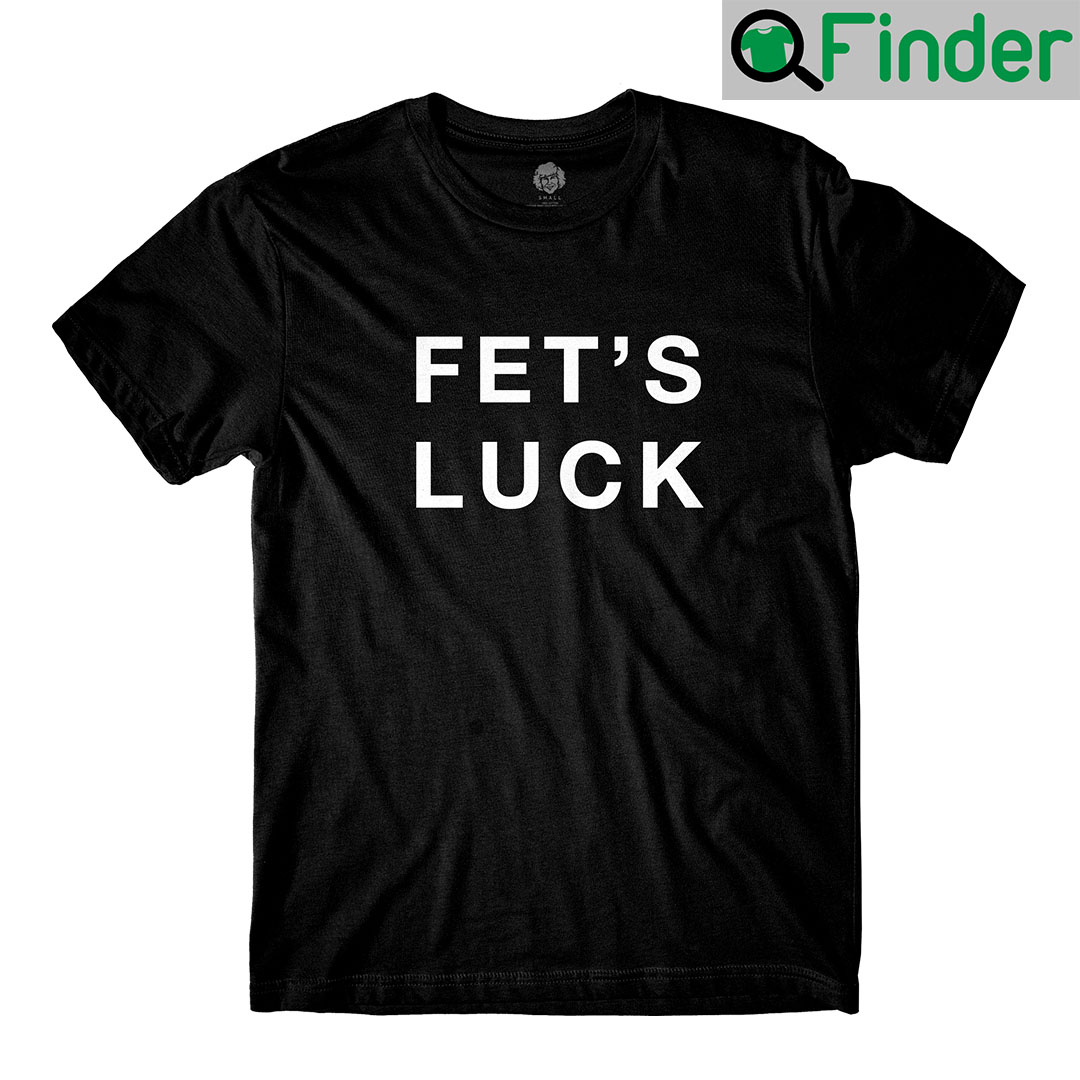 Fets Luck Black Shirt Fets Luck Black Shirt