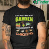 Garden Shirt Work In Garden Hang Out With Chickens