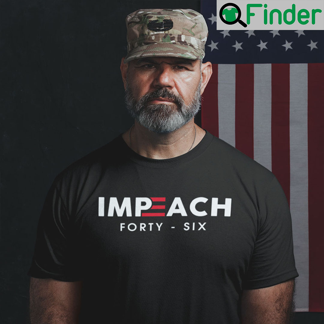 Impeach 46 T Shirt Impeach Forty Six Impeach 46 T Shirt Impeach Forty Six
