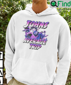 Johns Average Trip Hoodie Shirt Jojo Bizarre Adventure