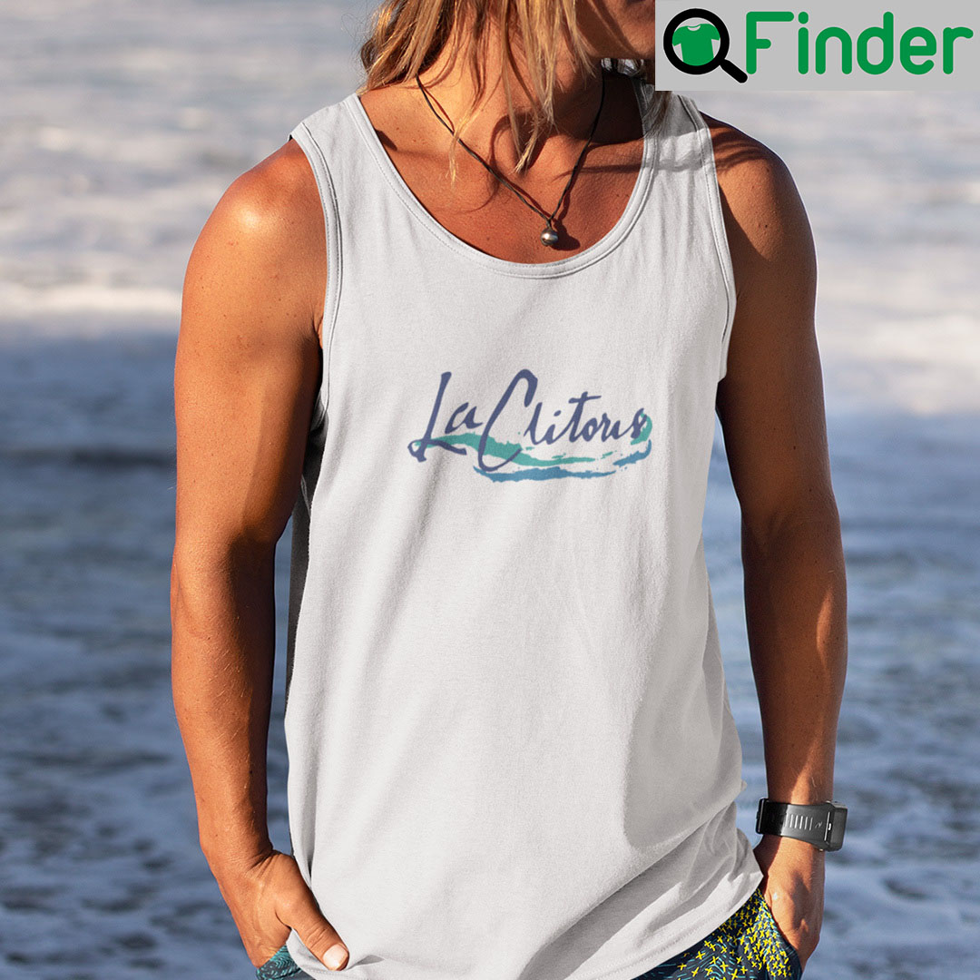 La Clitoris Tank Top Shirt La Clitoris Tank Top Shirt