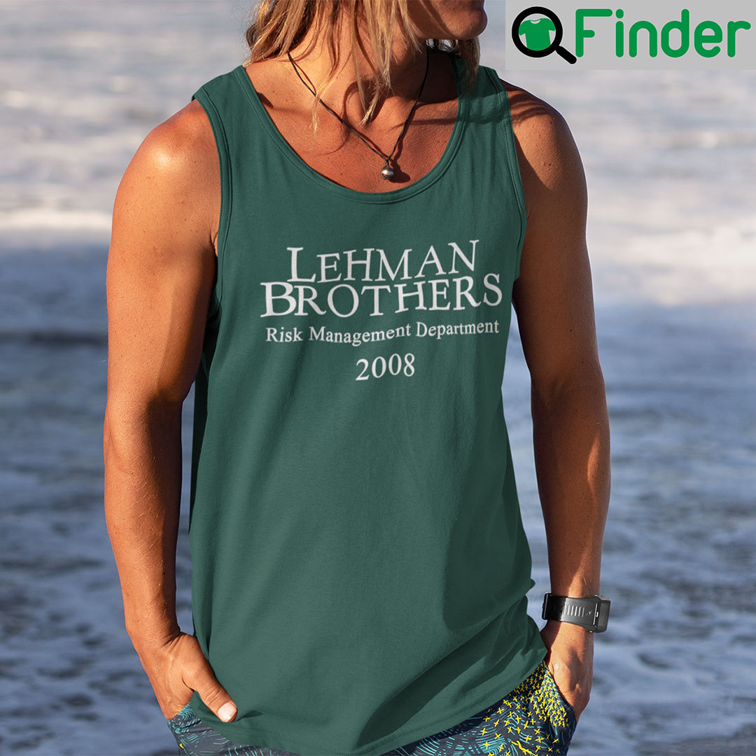 Lehman Brothers Tank Top Shirt Risk Management Department 2008 Lehman Brothers Tank Top Shirt Risk Management Department 2008