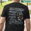 When Killing Them With Kindness Doesnt Work Try Voodo Shirt