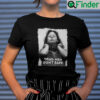 Dead Men Dont Rape T Shirt Aileen Carol Wuornos