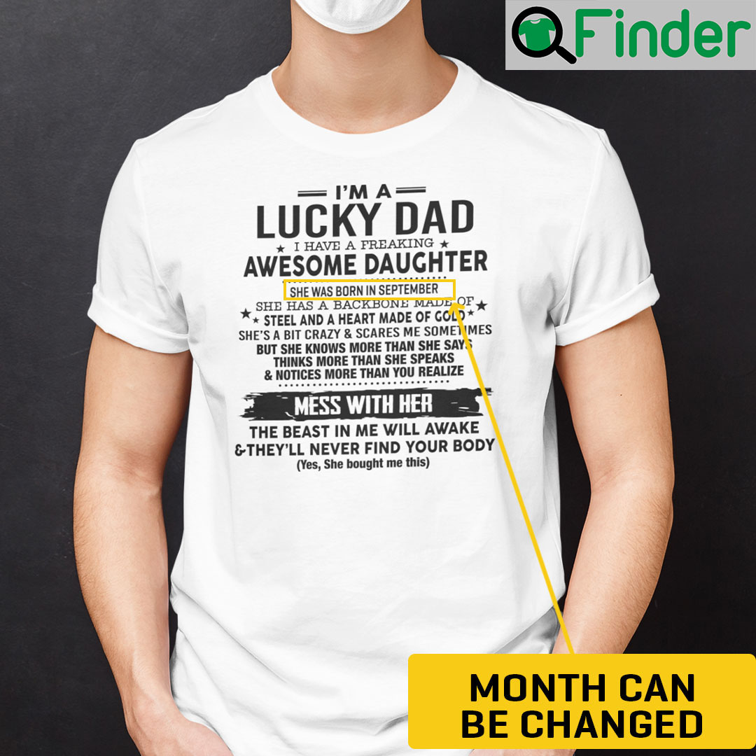 Im A Lucky Dad Personalized Shirt I Have A Freaking Awesome Daughter Im A Lucky Dad Personalized Shirt I Have A Freaking Awesome Daughter