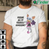 Pissing All By Yourself Handsome Rouge The Bat Unisex Shirt