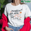 Pumpkin Spice Breast Milk Latte Please Shirt